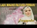 Download Lagu FAUZANA - LAGU MINANG FULL ALBUM TERBARU 2025 || PANEK DIAWAK KAYO DIURANG | CIINAN BANA