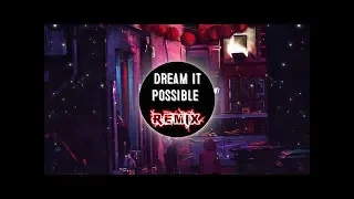 Download Delacey - Dream It Possible (Dj培仔 Electro Mix)v2 || Nhạc Remix Hot Tháng 10 MP3