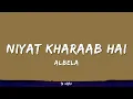 Niyat Kharaab Hai - Albela | Lyrics 