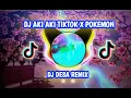 Download Lagu DJ AKI AKI TIK TOK x SARANGHAE x POKE POKEMON x IRI BILANG BOS REMIX