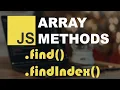 Javascript Arrays find and findIndex