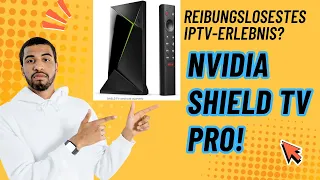 NVIDIA Shield TV Pro - Beste TV-BOX zum Einrichten von IPTV