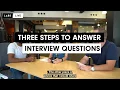 Three Steps for Interviews