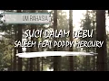 Download Lagu SALEEM IKLIM FEAT POPPY MERCURY ~ SUCI DALAM DEBU