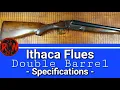 Ithaca Flues Double Barrel Specifications