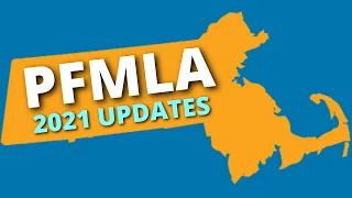 Massachusetts Paid Family Medical Leave Act - PFMLA 2021 Updates PFML
