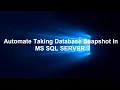 How To Automate Taking Database Snapshot In MS SQL SERVER