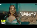 Lagu INFINITY - Official Video | MICKEY SINGH | Jay Skilly | Punjabi Song 2023
