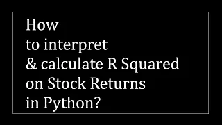 How to interpret and calculate R Squared in Python