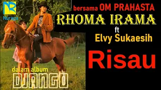 Download Lagu Jadul Rhoma Irama \u0026 Elvy Sukaesih – Risau║Rhoma Irama dalam Album Django – OM Prahasta MP3