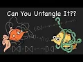 Why You Can t Untangle Your Knot Mathematically