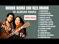 15 LAGU RHOMA IRAMA DUET DANGDUT X RIZA UMAMI RITA SUGIARTO NURHALIMAH ELVY SUKAESIH IDA ROYANI 2