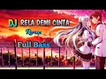 Download Lagu DJ RELA DEMI CINTA REMIX FULL BASS - WISS DC