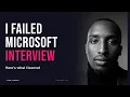 Failing a Microsoft Interview Taught Me This About Technical Interviews