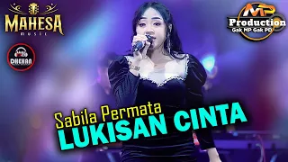 Download SABILA PERMATA || LUKISAN CINTA - MAHESA MUSIC || DHEHAN AUDIO MP3