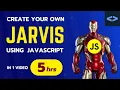 Create Your Own JARVIS using JAVASCRIPT JavaScript for beginners JARVIS personal chatbot