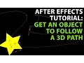 After Effects Tutorial Get an object to follow a 3D path