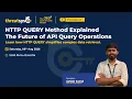 HTTP QUERY Method Explained GET vs POST vs QUERY Use Cases Limitations Security