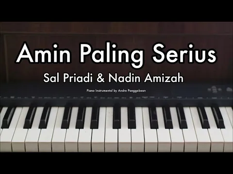 Download MP3 Amin Paling Serius - Sal Priadi ft. Nadin Amizah | Piano Instrumental by Andre Panggabean