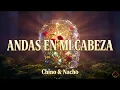 [10 Hours] - Andas En Mi Cabeza - Chino & Nacho - Perfect Loop