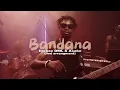 Fireboy Dml & Asake - Bandana  (Bandhitz Live Arrangement)