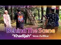 Download Lagu BEHIND THE SCENE || VEVE ZULFIKAR - KHADIJAH ARAB VERSION