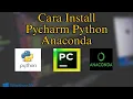 Tutorial Install Pycharm Python Anaconda Di Windows 10 Anti