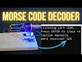 Arduino Morse Code Decoder Embedded Systems Demo