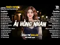 Download Lagu Nhạc Trẻ Ballad Hot Nhất 2025 |Top 15 Ca Khúc Về Nỗi Đau Tình Yêu Hot Trend |Ải Hồng Nhan, Cảm Ơn Em
