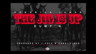 kendrick lamar the jig is up dumpn 