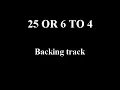 Download Lagu 25 OR 6 TO 4 -  Chicago  - BACKING TRACK
