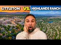 Highlands Ranch VS Littleton - Which One Is Actually Better
