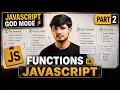 JavaScript Functions Complete Deep Dive JS God Mode Part-2