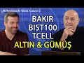 Lagu Bakır, TCELL, BIST100, Altın, Gümüş - Yatırım Alternatifleri | Ali Perşembe ile Teknik Analiz #12