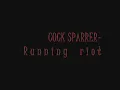 COCK SPARRER - Running riot