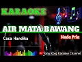 Download Lagu Karaoke AIR MATA BAWANG -Caca Handika- Karaoke Nada Pria.