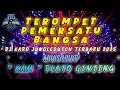Lagu DJ TEROMPET PEMERSATU BANGSA 2025 ||MUSHUP \