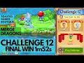 Merge Dragons Challenge 12 Final Win 1m52s
