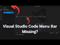 How to Restore the Menu Bar in Visual Studio Code