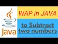 Java Program to Subtract two numbers User side Programmer side