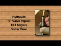 Hydraulic C Valve Repair E47 Meyers Snow Plow