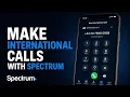 How to Make International Calls with Spectrum Spectrum International Calling