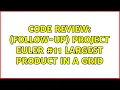 Code Review Follow-up Project Euler Largest Product in a Grid