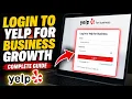 How to login to Yelp for Business Growth Strategy - Complete Guide