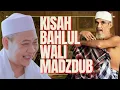 Download Lagu kisah ki bahlul wali madzdub pergi ke neraka | abuya uci