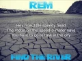 REM  - Find The River (Lyrics)