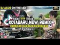 Lagu DJ AGUS KUMPULAN LAGU BARU KOTABARU NEW VERSI SOUND FYP TIKTOK
