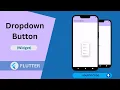 Flutter - Dropdown Button Widget Tutorial How to create a dropdown button using Flutter