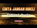 Download Lagu Cinta Jangan Dibeli - Endang S. Taurina (Karaoke)🎤