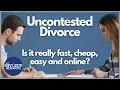 Uncontested Divorce Is it really cheap quick easy and online